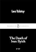Cover image of book titled The Death of Ivan Ilyich (Penguin Little Black Classics)