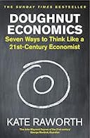 Cover image of book titled Doughnut Economics: Seven Ways to Think Like a 21st-Century Economist