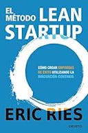 Cover image of book titled El método Lean Startup: Cómo crear empresas de éxito utilizando la innovación continua (Deusto) (Spanish Edition)