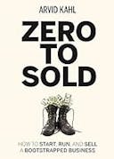 Cover image of book titled Zero to Sold: How to Start, Run, and Sell a Bootstrapped Business