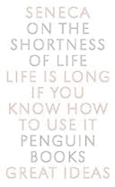 Cover image of book titled On the Shortness of Life (Penguin Great Ideas)