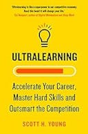 Cover image of book titled Ultralearning: Accelerate Your Career, Master Hard Skills and Outsmart the Competition
