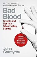 Cover image of book titled Bad Blood: Secrets and Lies in a Silicon Valley Startup