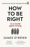 Cover image of book titled How To Be Right: … in a world gone wrong