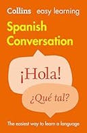 Cover image of book titled Easy Learning Spanish Conversation: Trusted support for learning (Collins Easy Learning)