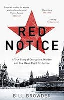 Cover image of book titled Red Notice: A True Story of Corruption, Murder and One Man’s Fight for Justice