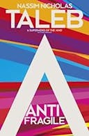 Cover image of book titled Antifragile: Things that Gain from Disorder