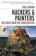 Cover image of book titled Hackers & Painters: Big Ideas from the Computer Age