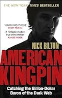 Cover image of book titled American Kingpin: Catching the Billion-Dollar Baron of the Dark Web