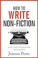 Cover image of book titled How To Write Non-Fiction: Turn Your Knowledge Into Words (Books for Writers Book 9)