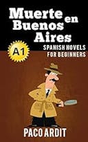 Cover image of book titled Spanish Novels: Muerte en Buenos Aires (Short Stories for Beginners A1) (Spanish Novels Series nº 5) (Spanish Edition)