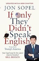Cover image of book titled If Only They Didn't Speak English: Notes From Trump's America