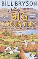 Cover image of book titled Notes From A Big Country: Journey into the American Dream (Bryson Book 7)