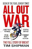 Cover image of book titled All Out War: The Full Story of How Brexit Sank Britain’s Political Class