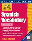 Cover image of book titled Practice Makes Perfect: Spanish Vocabulary, 2nd Edition: With 240 Exercises + Free Flashcard App